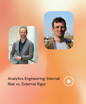 Analytics Engineering: Internal Risk vs. External Rigor