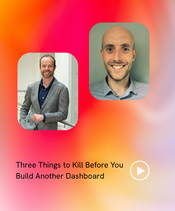 Three Things to Kill Before You Build Another Dashboard